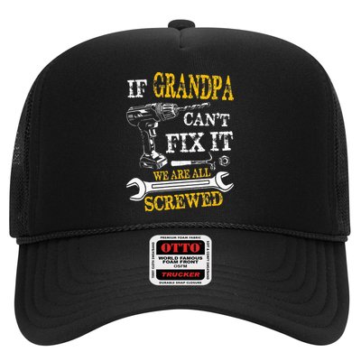 If Grandpa Cant Fix It Were All Screwed Fathers Day Funny Trucker Hat
