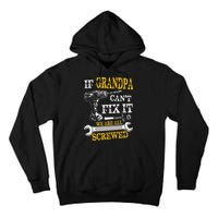 If Grandpa Cant Fix It Were All Screwed Fathers Day Funny Tall Hoodie