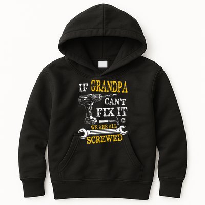 If Grandpa Cant Fix It Were All Screwed Fathers Day Funny Kids Hoodie