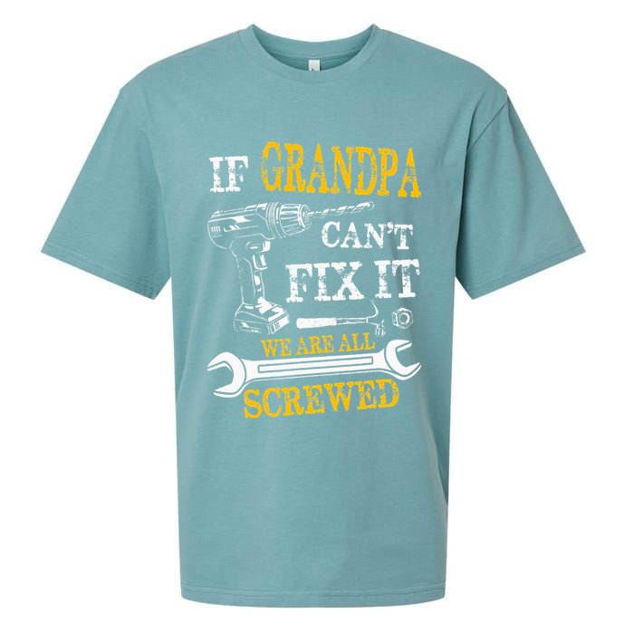 If Grandpa Cant Fix It Were All Screwed Fathers Day Funny Sueded Cloud Jersey T-Shirt