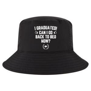 I Graduated Can I Go Back To Bed Now? Grad Gift For Her Him Cool Comfort Performance Bucket Hat