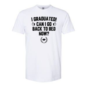 I Graduated Can I Go Back To Bed Now? Grad Gift For Her Him Softstyle CVC T-Shirt