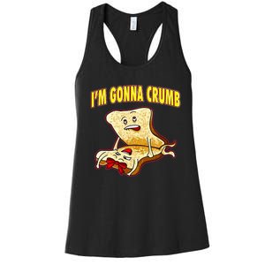 IM Gonna Crumb Adults Sandwich Women's Racerback Tank