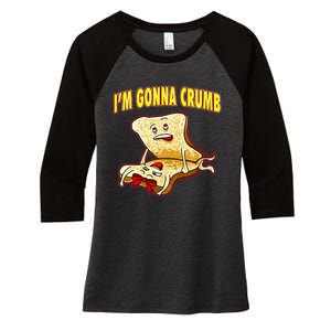 IM Gonna Crumb Adults Sandwich Women's Tri-Blend 3/4-Sleeve Raglan Shirt