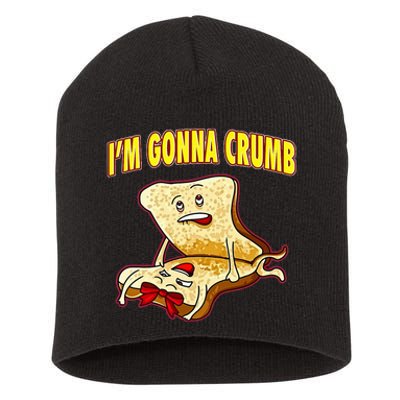 IM Gonna Crumb Adults Sandwich Short Acrylic Beanie