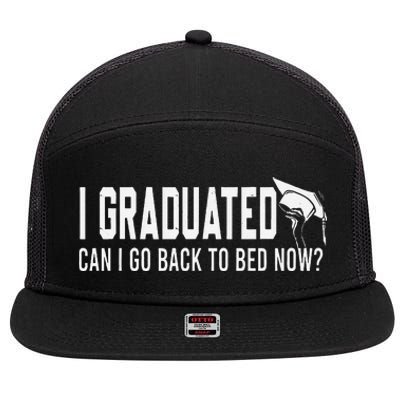 I Graduated Can I Go Back To Bed Now Funny Graduated Design 7 Panel Mesh Trucker Snapback Hat