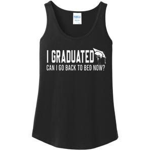 I Graduated Can I Go Back To Bed Now Funny Graduated Design Ladies Essential Tank