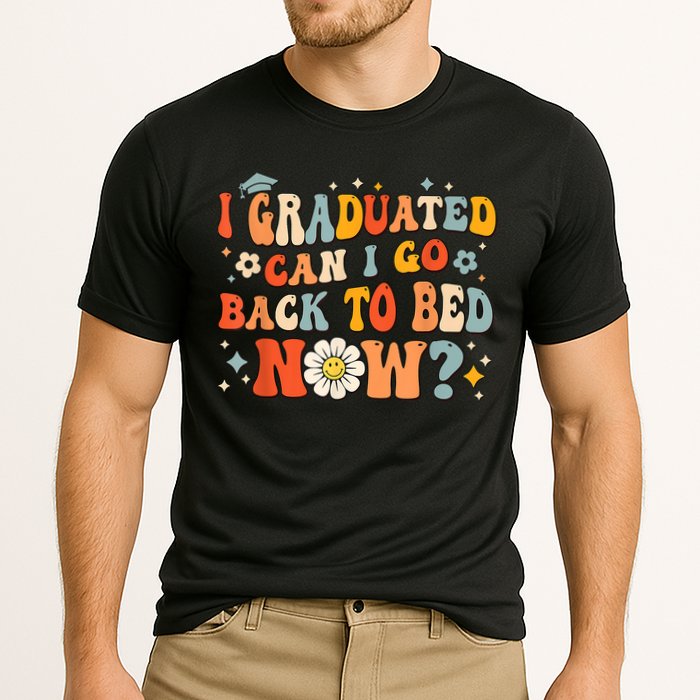 I Graduated Can I Go Back To Bed Now Funny Graduation Groovy Performance Shirt