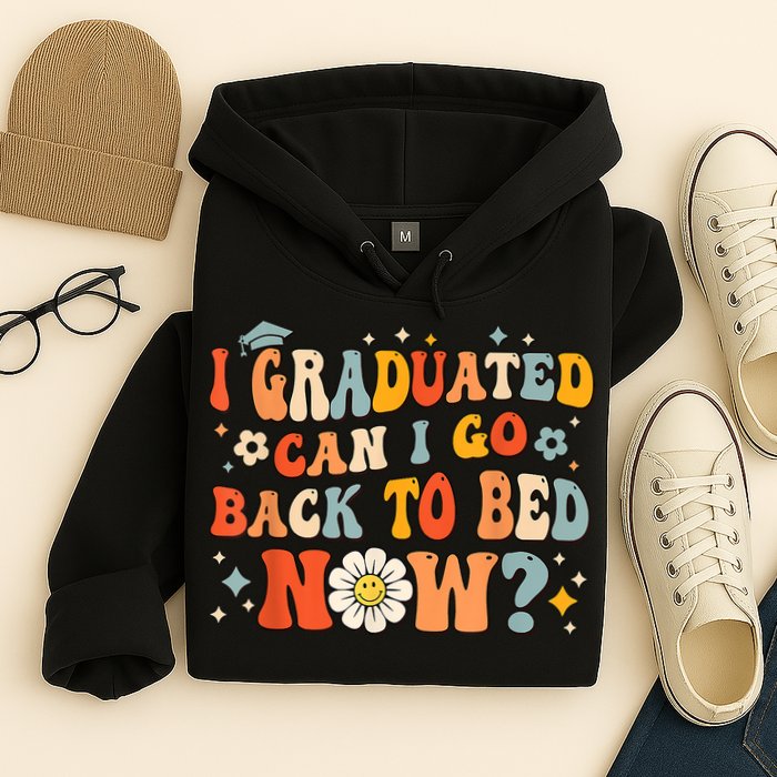 I Graduated Can I Go Back To Bed Now Funny Graduation Groovy Hoodie