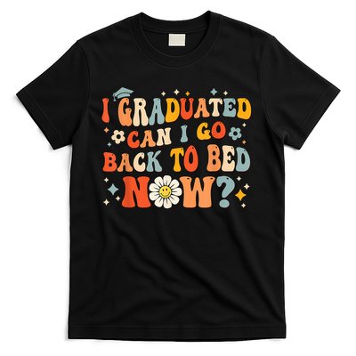 I Graduated Can I Go Back To Bed Now Funny Graduation Groovy T-Shirt