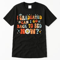 I Graduated Can I Go Back To Bed Now Funny Graduation Groovy Tall T-Shirt