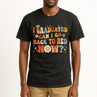 I Graduated Can I Go Back To Bed Now Funny Graduation Groovy Tall T-Shirt