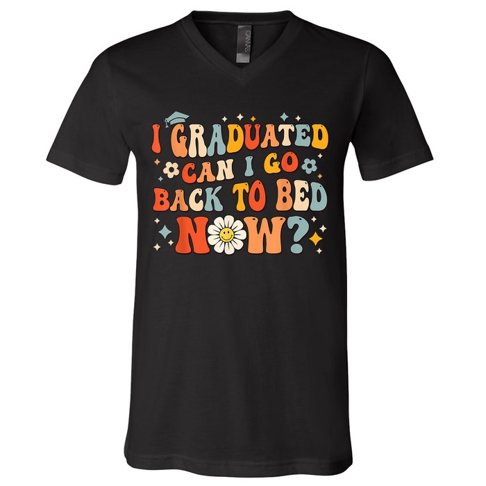 I Graduated Can I Go Back To Bed Now Funny Graduation Groovy V-Neck T-Shirt