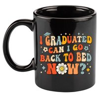 I Graduated Can I Go Back To Bed Now Funny Graduation Groovy 11oz C Handle Ceramic Mug