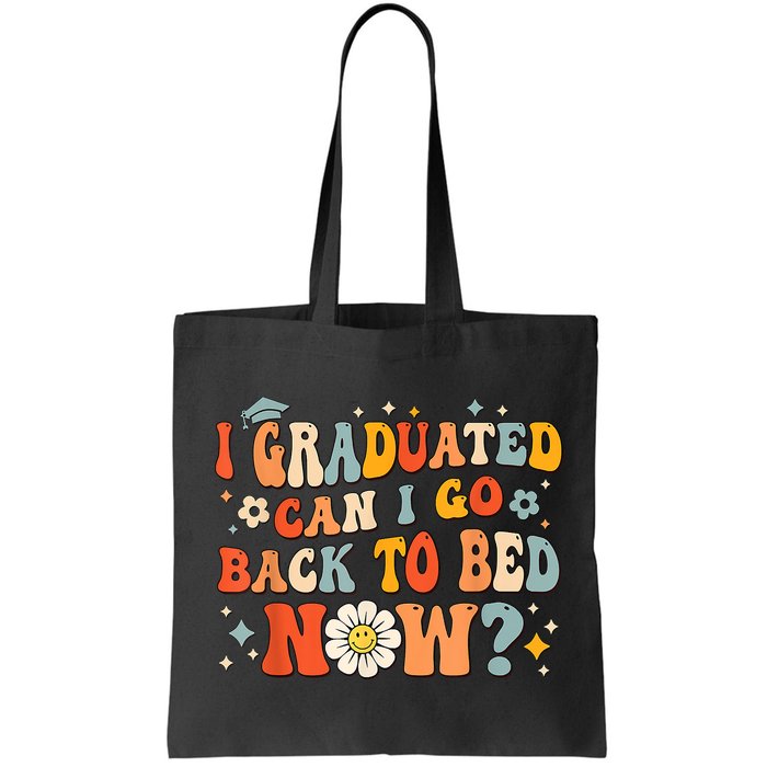 I Graduated Can I Go Back To Bed Now Funny Graduation Groovy Bag