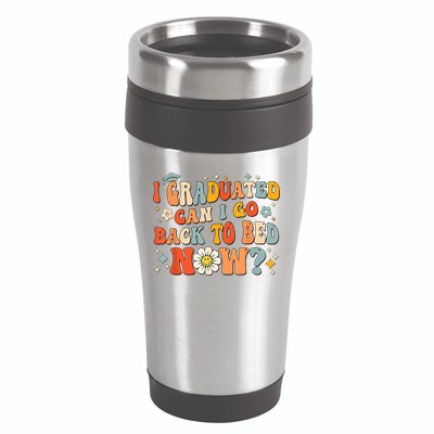 I Graduated Can I Go Back To Bed Now Funny Graduation Groovy 16oz Travel Tumbler