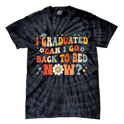 I Graduated Can I Go Back To Bed Now Funny Graduation Groovy Tie-Dye T-Shirt