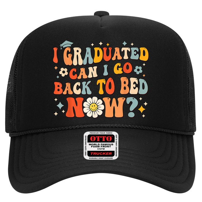 I Graduated Can I Go Back To Bed Now Funny Graduation Groovy Trucker Hat