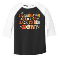 I Graduated Can I Go Back To Bed Now Funny Graduation Groovy Toddler Fine Jersey T-Shirt