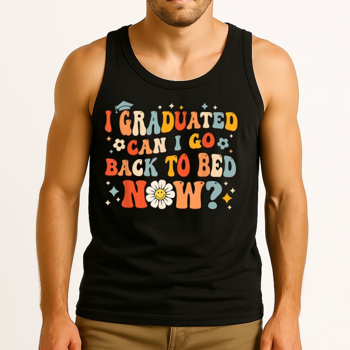I Graduated Can I Go Back To Bed Now Funny Graduation Groovy Tank Top