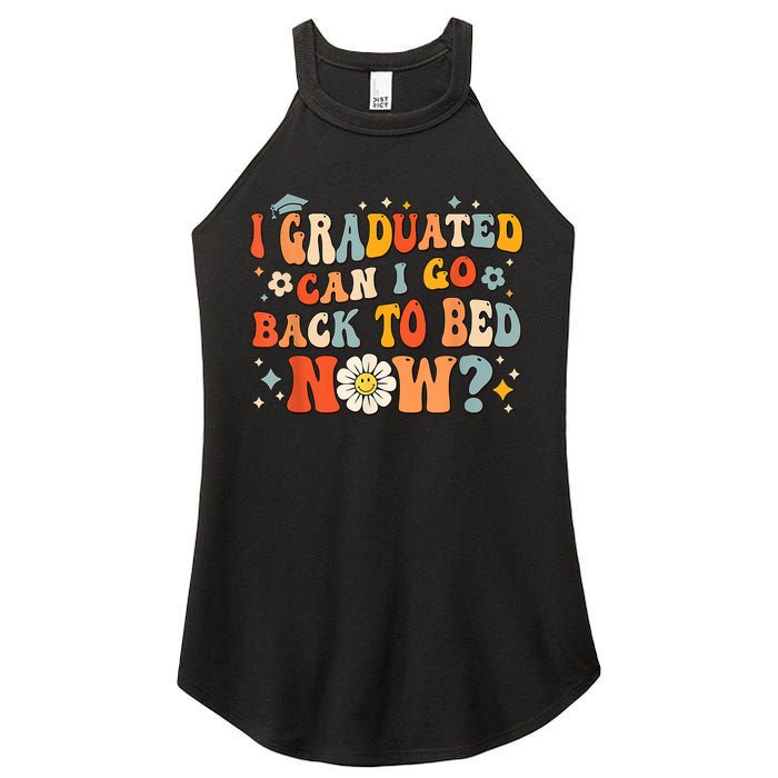 I Graduated Can I Go Back To Bed Now Funny Graduation Groovy Women's Perfect Tri Rocker Tank