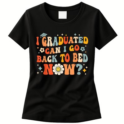 I Graduated Can I Go Back To Bed Now Funny Graduation Groovy Womens T-Shirt