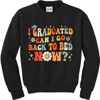 I Graduated Can I Go Back To Bed Now Funny Graduation Groovy Kids Sweatshirt