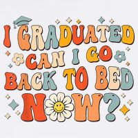 I Graduated Can I Go Back To Bed Now Funny Graduation Groovy Garment-Dyed Sweatshirt