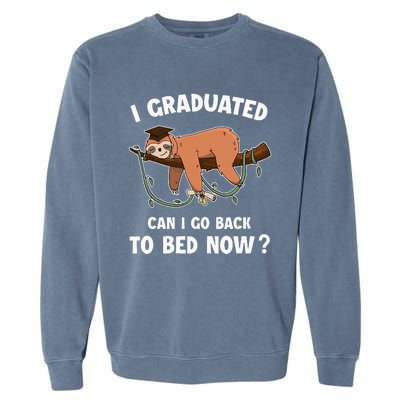 I Graduated Can I Go Back To Bed Now Funny 2024 Graduation Garment-Dyed Sweatshirt