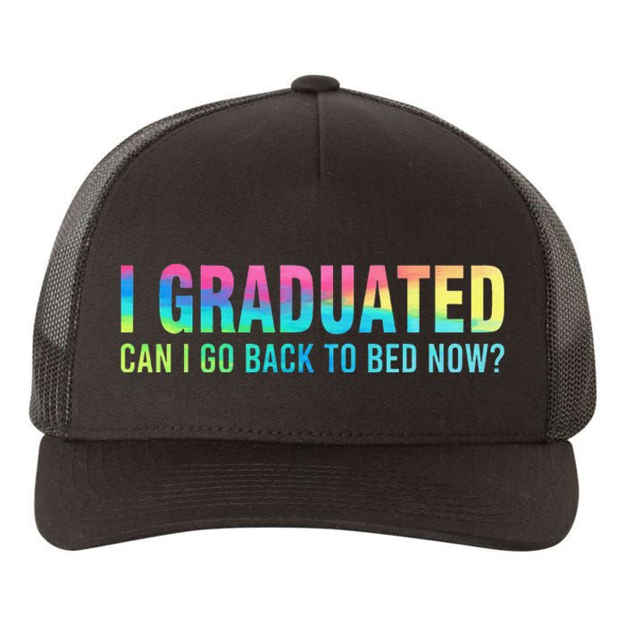 I Graduated Can I Go Back To Bed Now Graduation Student Yupoong Adult 5-Panel Trucker Hat