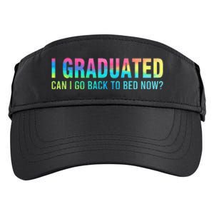 I Graduated Can I Go Back To Bed Now Graduation Student Adult Drive Performance Visor