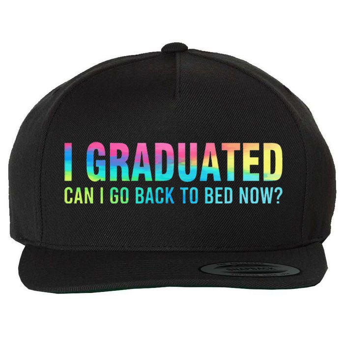 I Graduated Can I Go Back To Bed Now Graduation Student Wool Snapback Cap