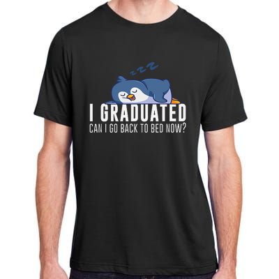 I Graduated Can I Go Back To Bed Now Graduation Penguin Adult ChromaSoft Performance T-Shirt