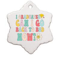 I Graduated Can I Go Back To Bed Now Funny Graduation Gift Ceramic Star Ornament