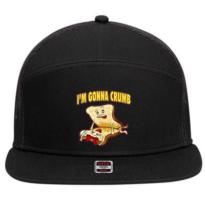 IM Gonna Crumb Adults Sandwich Funny Saying 7 Panel Mesh Trucker Snapback Hat