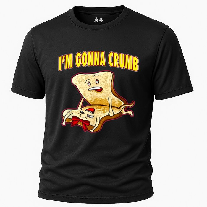 IM Gonna Crumb Adults Sandwich Funny Saying Cooling Performance Crew T-Shirt
