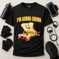 IM Gonna Crumb Adults Sandwich Funny Saying Cooling Performance Crew T-Shirt