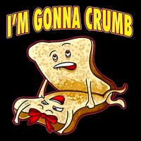 IM Gonna Crumb Adults Sandwich Funny Saying Cooling Performance Crew T-Shirt