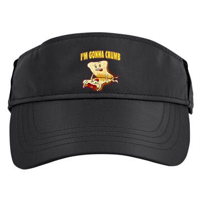 IM Gonna Crumb Adults Sandwich Funny Saying Adult Drive Performance Visor