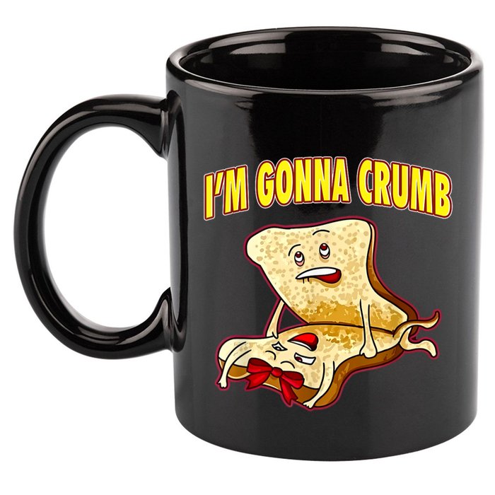 IM Gonna Crumb Adults Sandwich Funny Saying 11oz C Handle Ceramic Mug