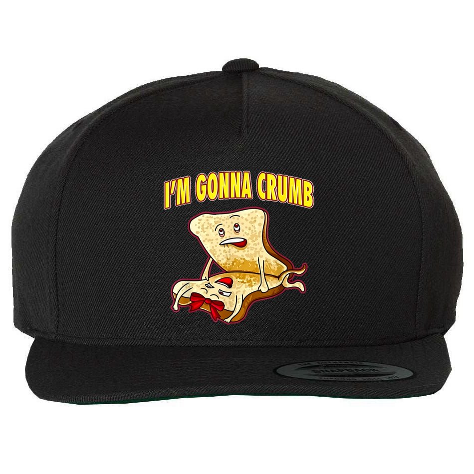 IM Gonna Crumb Adults Sandwich Funny Saying Wool Snapback Cap