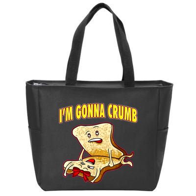 IM Gonna Crumb Adults Sandwich Funny Saying Zip Tote Bag