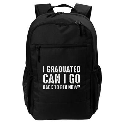 I Graduated Can I Go Back To Bed Now Graduation Backpack