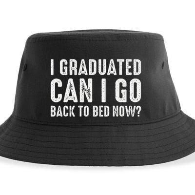 I Graduated Can I Go Back To Bed Now Graduation Sustainable Bucket Hat