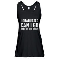 I Graduated Can I Go Back To Bed Now Graduation Ladies Essential Flowy Tank