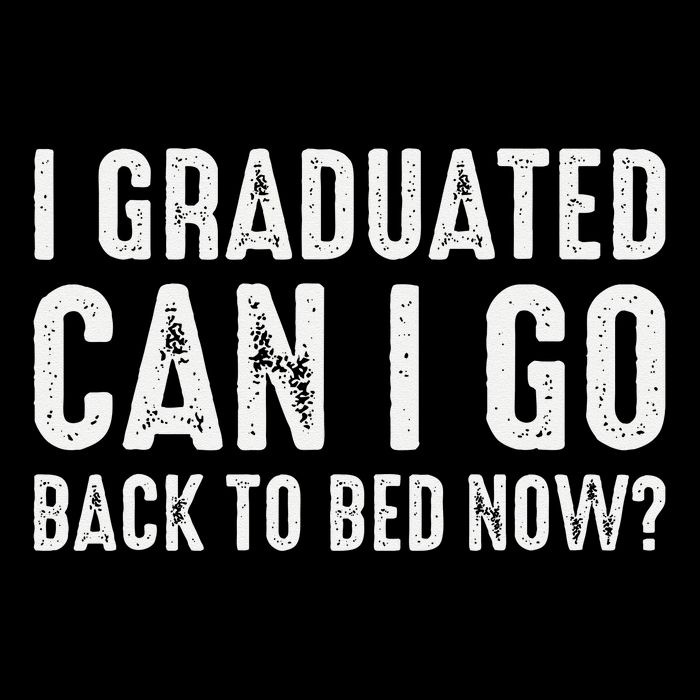 I Graduated Can I Go Back To Bed Now Graduation Magnet