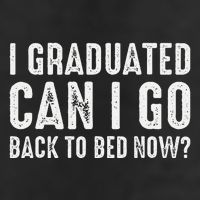 I Graduated Can I Go Back To Bed Now Graduation 25L Jumbo Tote