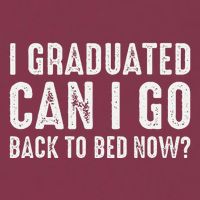 I Graduated Can I Go Back To Bed Now Graduation 16oz Travel Tumbler
