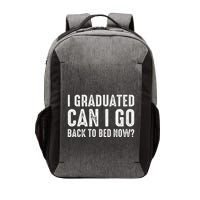 I Graduated Can I Go Back To Bed Now Graduation Vector Backpack