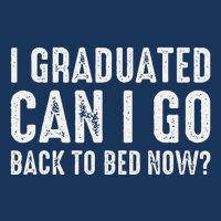 I Graduated Can I Go Back To Bed Now Graduation Infant Baby Jersey Bodysuit